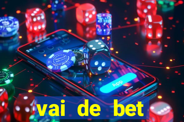 vai de bet esportes da sorte